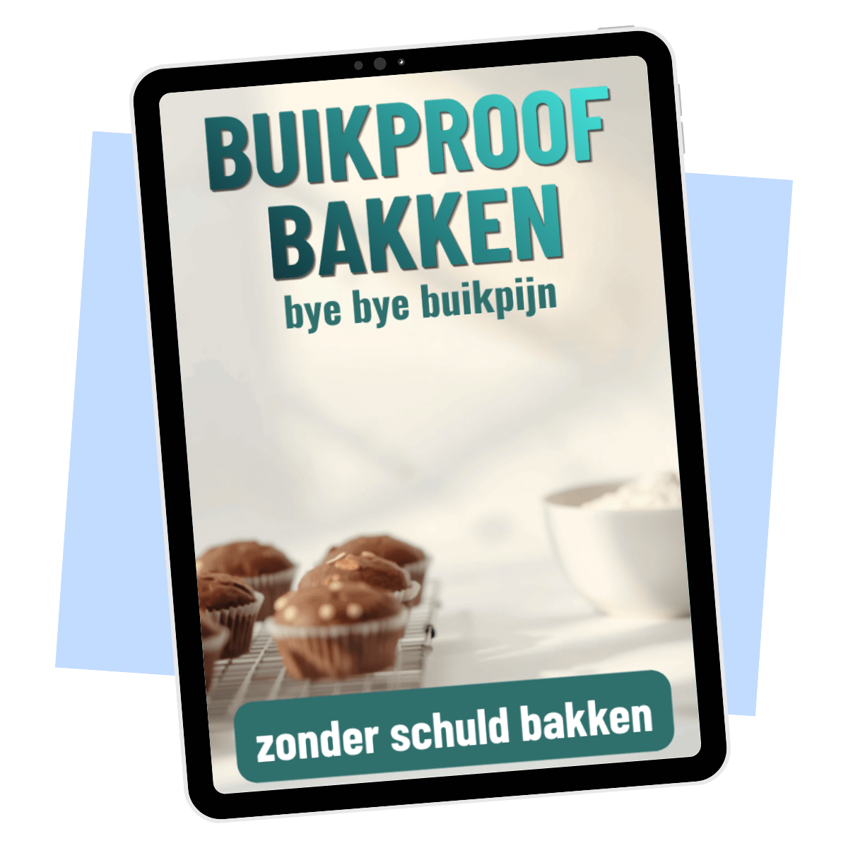 Buikproof Bakken – E-book: glutenvrije baksels zonder buikpijn E-book Daily Vibes