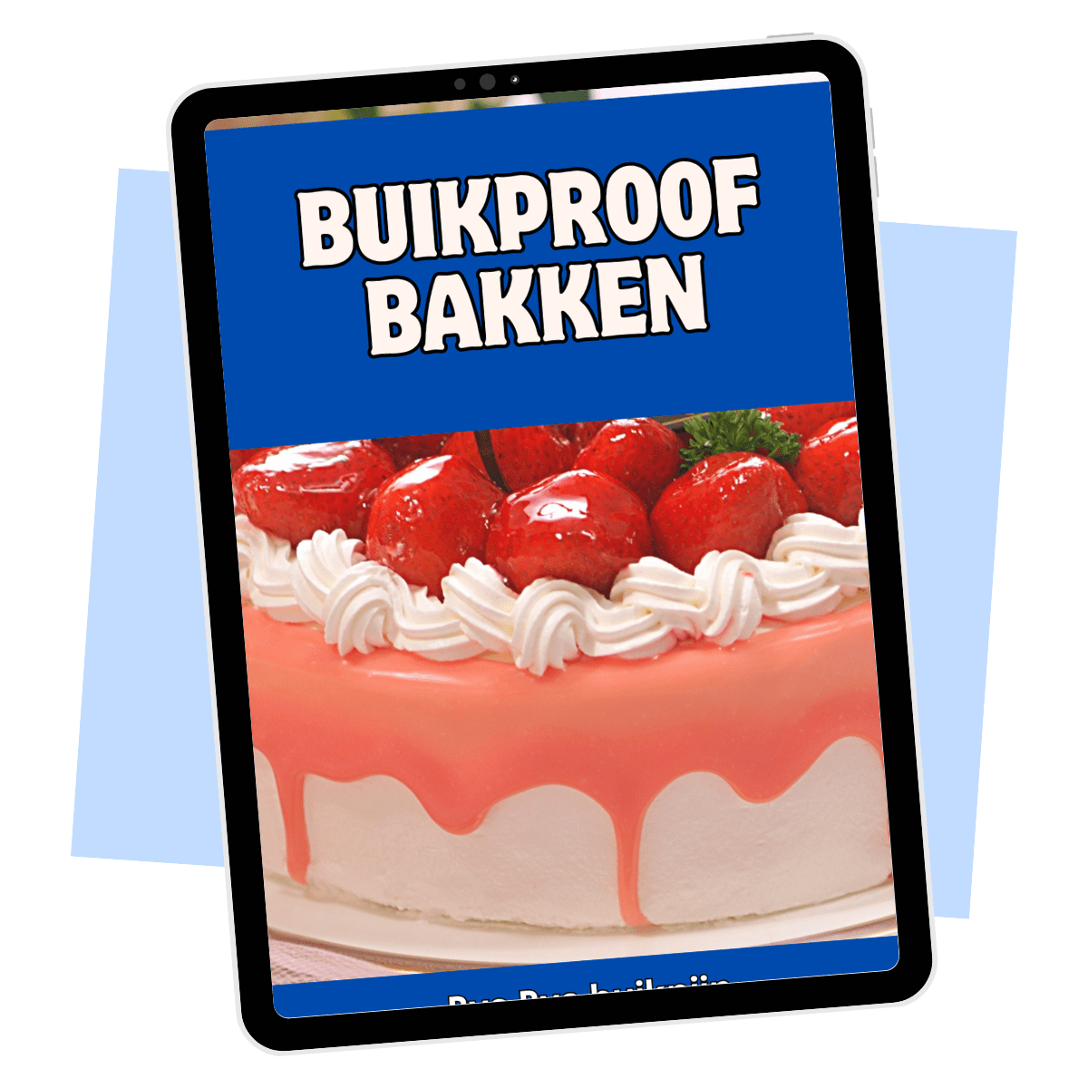 Buikproof Bakken – E-book: glutenvrije baksels zonder buikpijn E-book Daily Vibes