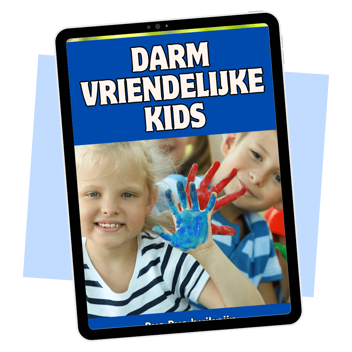 Darmvriendelijke Kids – E-book voor buikpijn bij kinderen en darmgezondheid E-book Daily Vibes