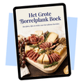 Het Grote Borrelplank Boek | 24 Themaplanken, Recepten & Foodstyling Tips E-book Daily Vibes